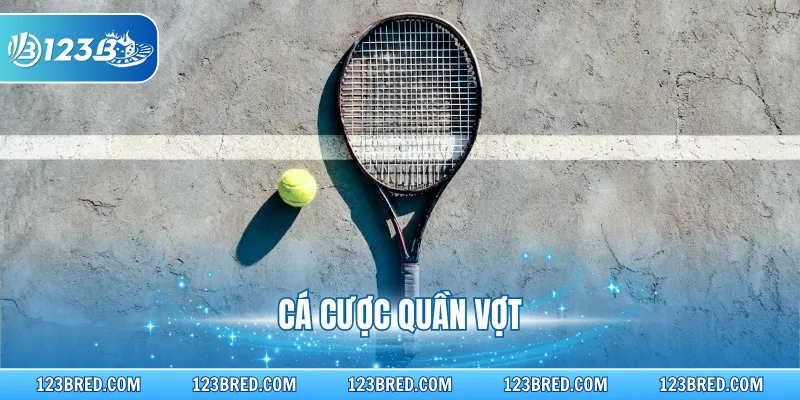 Cá Cược Quần Vợt - Cược Thể Thao Đỉnh Cao Tại Trang Chủ 123B