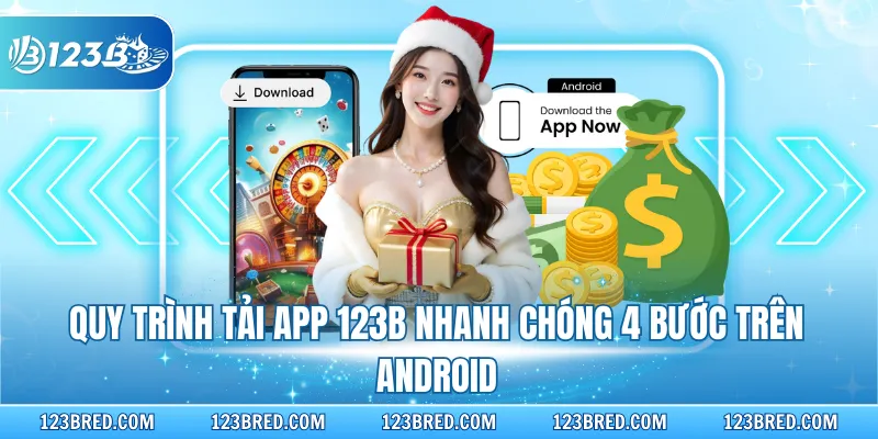 Quy trình tải app 123B nhanh chóng 4 bước trên Android