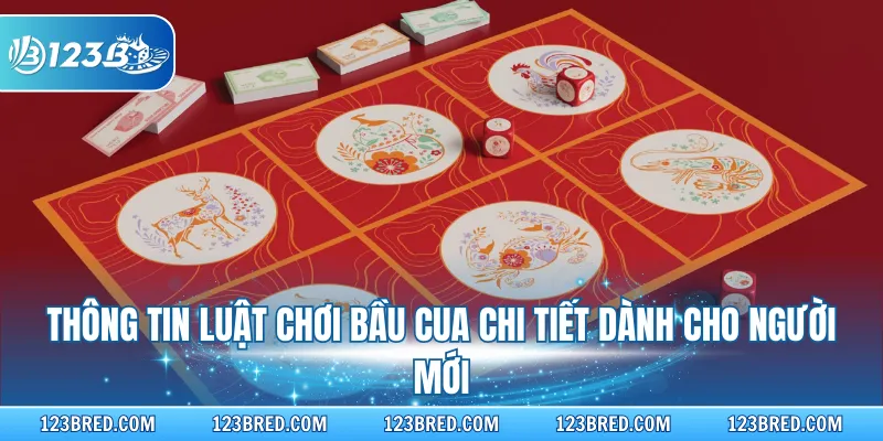 Thông tin luật chơi bầu cua chi tiết dành cho người mới